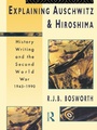 Cover: Explaining Auschwitz and Hiroshima - Routledge
