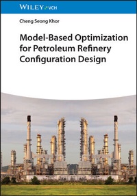 Abbildung von: Model-Based Optimization for Petroleum Refinery Configuration Design - Wiley-VCH