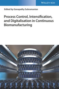 Abbildung von: Process Control, Intensification, and Digitalisation in Continuous Biomanufacturing - Wiley-VCH