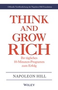 Cover: Think & Grow Rich - Ihr t&auml;gliches 10-Minuten-Programm zum Erfolg - Wiley-VCH