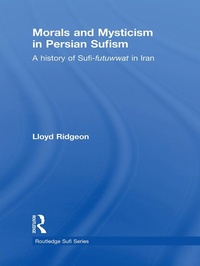 Abbildung von: Morals and Mysticism in Persian Sufism - Routledge