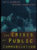 Cover: The Crisis of Public Communication - Routledge