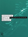 Cover: Interpreting Official Statistics - Routledge