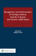 Cover: Recognition and Enforcement of Foreign Arbitral Awards in Russia and Former USSR States - Kluwer Law International
