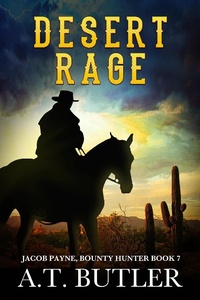 Enlarge image Cover: Desert Rage (Jacob Payne, Bounty Hunter, #7) - Jacob Payne, Bounty Hunter