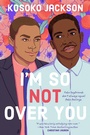 Cover: I'm So (Not) Over You - Berkley Publishing Corporation,U.S.
