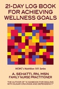 Cover: 21-Day Log Book for Achieving Wellness Goals - Ncwc/Amend-Health Press