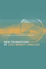 Cover: New Foundations of Cost-Benefit Analysis - Harvard University Press
