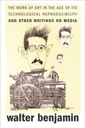 Cover: Work of Art in the Age of Its Technological Reproducibility, and Other Writings on Media - Harvard University Press