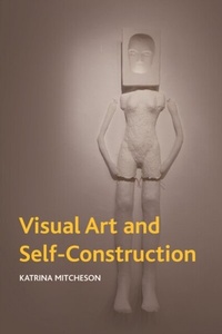 Abbildung von: Visual Art and Self-Construction - Edinburgh University Press