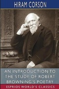 Cover: An Introduction to the Study of Robert Browning's Poetry (Esprios Classics) - Blurb