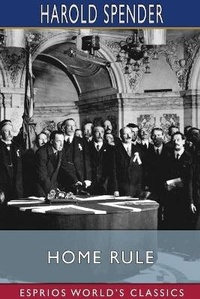 Abbildung von: Home Rule (Esprios Classics) - Blurb