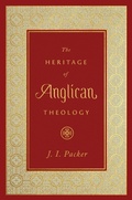 Cover: The Heritage of Anglican Theology - Crossway
