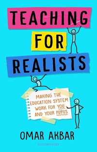 Enlarge image Cover: Teaching for Realists - Bloomsbury Education