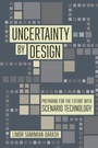 Cover: Uncertainty by Design - Cornell University Press