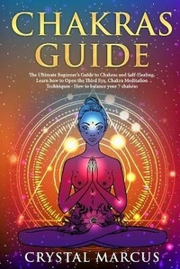 Abbildung von: Chakras Guide - Crystal Marcus