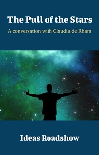 Abbildung von: Pull of the Stars - A Conversation with Claudia de Rham - Open Agenda Publishing Inc