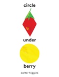 Cover: Circle Under Berry - Chronicle Books LLC