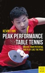 Cover: Peak Performance Table Tennis - Meyer & Meyer Sport (UK) Ltd.