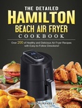Cover: The Detailed Hamilton Beach Air Fryer Cookbook - James Humphrey