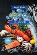 Cover: Diabetic Cookbook for Beginners - Seafood Recipes - Orion Edition Ltd