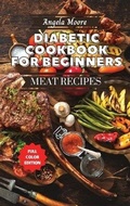 Cover: Diabetic Cookbook for Beginners - Meat Recipes - Orion Edition Ltd