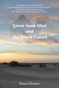 Abbildung von: Great Aunt Alice and the Black Camel - Kitton Publishing