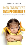 Cover: Mon enfant est insupportable ! - Mardaga
