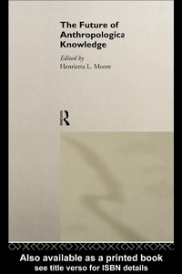 Enlarge image Cover: The Future of Anthropological Knowledge - Routledge