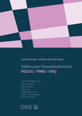 Cover: Tafeln zum Finanzmarktrecht: FIDLEG/FINIG/KAG - Dike Verlag Z&uuml;rich