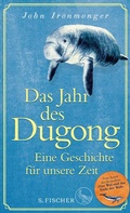 Cover: Das Jahr des Dugong - Eine Geschichte f&uuml;r unsere Zeit - S. Fischer