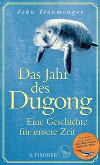 Abbildung von: Das Jahr des Dugong - Eine Geschichte für unsere Zeit - S. Fischer