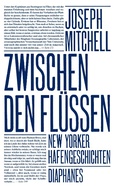 Cover: Zwischen den Fl&uuml;ssen - Diaphanes