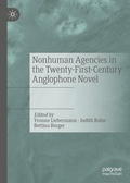 Cover: Nonhuman Agencies in the Twenty-First-Century Anglophone Novel - Palgrave Macmillan