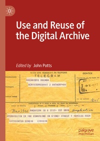 Abbildung von: Use and Reuse of the Digital Archive - Palgrave Macmillan