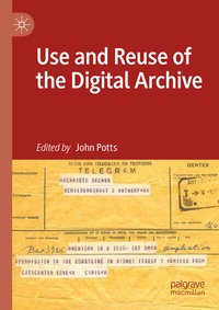 Abbildung von: Use and Reuse of the Digital Archive - Palgrave Macmillan