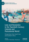 Cover: Love and Revolution in the Twentieth-Century Colonial and Postcolonial World - Palgrave Macmillan