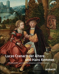 Abbildung von: Lucas Cranach der Ältere und Hans Kemmer - Hirmer