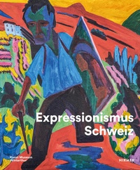 Abbildung von: Expressionismus Schweiz - Hirmer