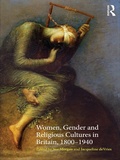 Cover: Women, Gender and Religious Cultures in Britain, 1800-1940 - Routledge