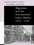 Cover: Migration and the International Labor Market 1850-1939 - Routledge