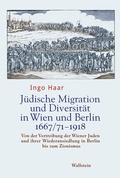 Abbildung von: Jüdische Migration und Diversität in Wien und Berlin 1667/71-1918 - Wallstein