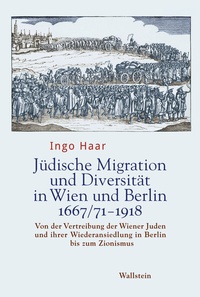 Abbildung von: Jüdische Migration und Diversität in Wien und Berlin 1667/71-1918 - Wallstein
