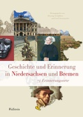 Cover: Geschichte und Erinnerung in Niedersachsen und Bremen - Wallstein