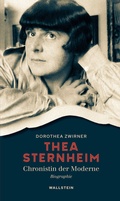 Cover: Thea Sternheim - Chronistin der Moderne - Wallstein