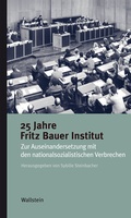 Cover: 25 Jahre Fritz Bauer Institut - Wallstein