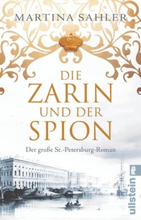 Abbildung von: Die Zarin und der Spion - Ullstein