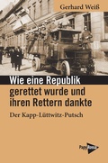 Cover: Wie eine Republik gerettet wurde und ihren Rettern dankte - PapyRossa Verlag