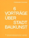 Cover: Sechs Vortr&auml;ge &uuml;ber Stadtbaukunst - Schiermeier, Franz