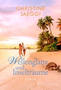 Cover: Wellenglanz und Inseltr&auml;ume - Ullstein Forever